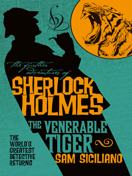 Title details for The Further Adventures of Sherlock Holmes: The Venerable Tiger by Sam Siciliano - Wait list